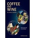 Coffee and Wine - Two Worlds Compared