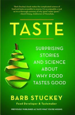 Taste : Surprising Stories and Science about Why Food Tastes Good