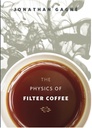The Physics Of Filter Coffee - Jonathan Gagne